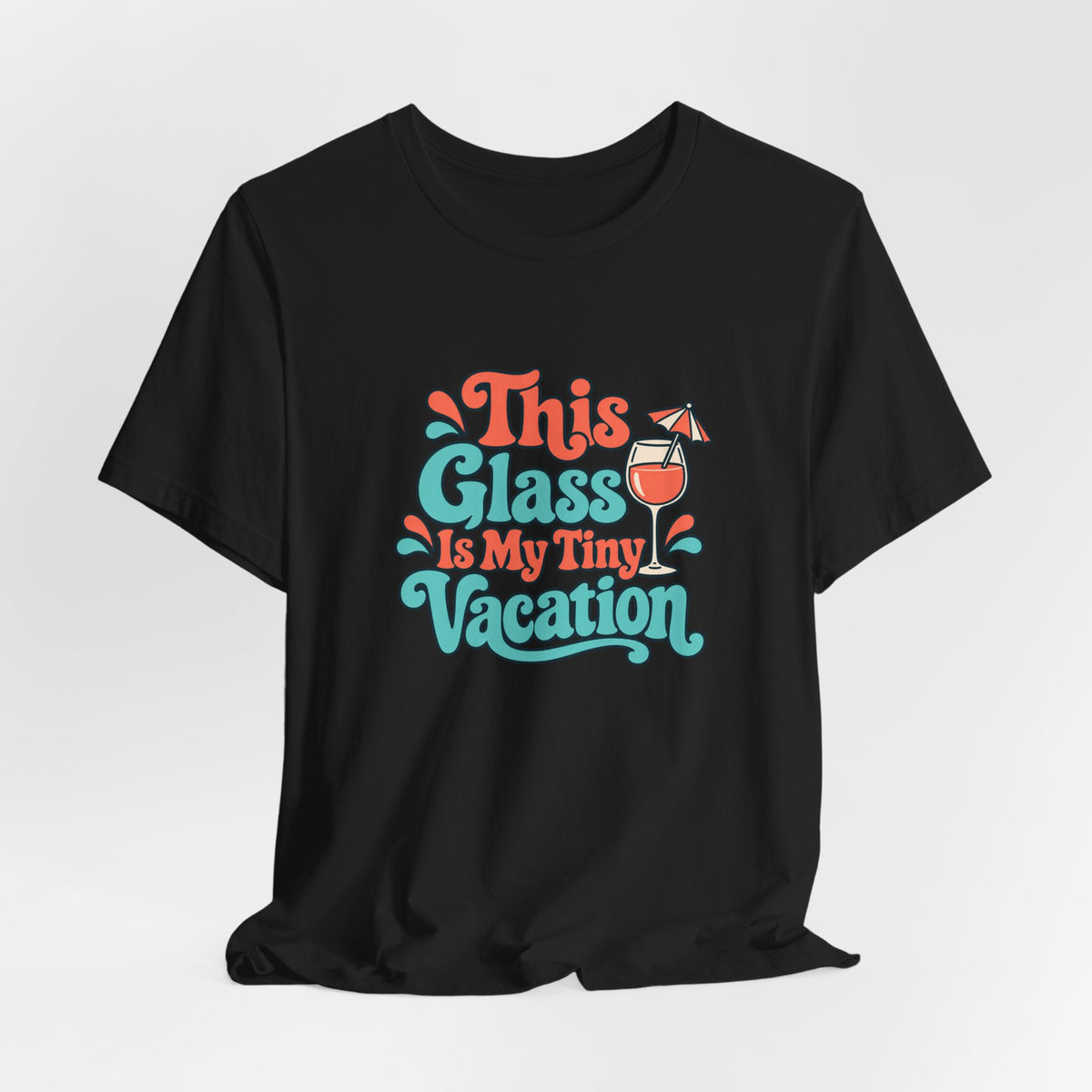 Tiny Vacation Wine Shirt