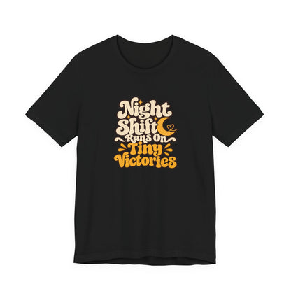 Tiny Victories Night Shift Nurse Tee