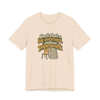 Small Chairs Big Questions Tee