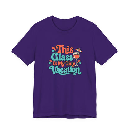 Tiny Vacation Wine Shirt