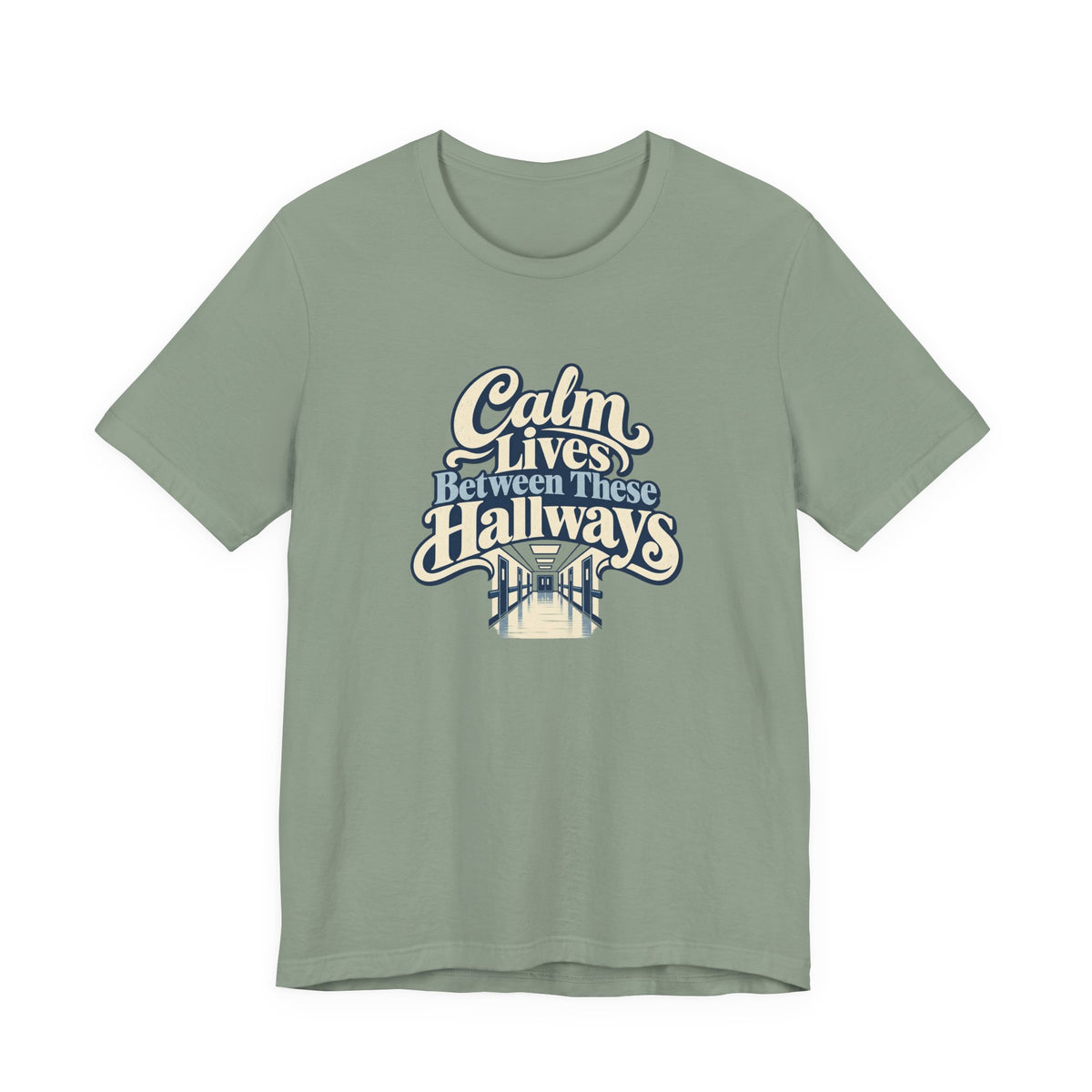Calm In The Hallway Nurse Tee