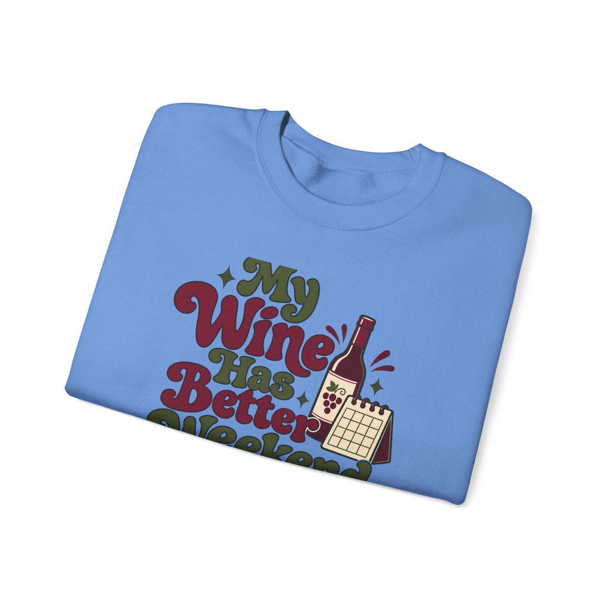 Weekend Wine Plans Sweatshirt