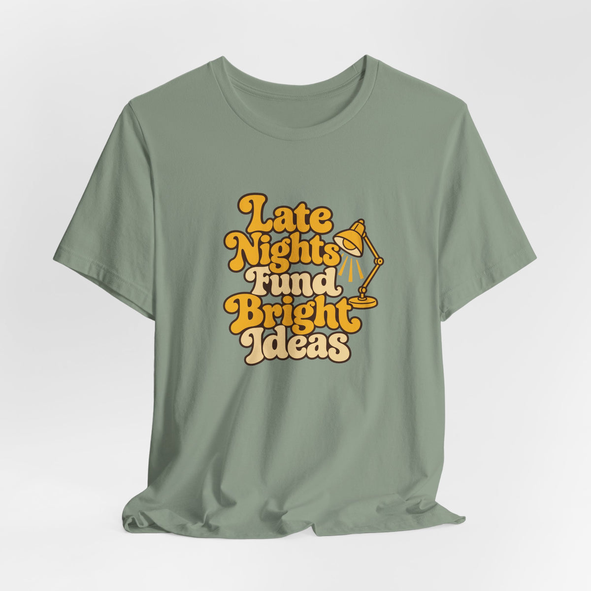Late Nights Bright Ideas Tee