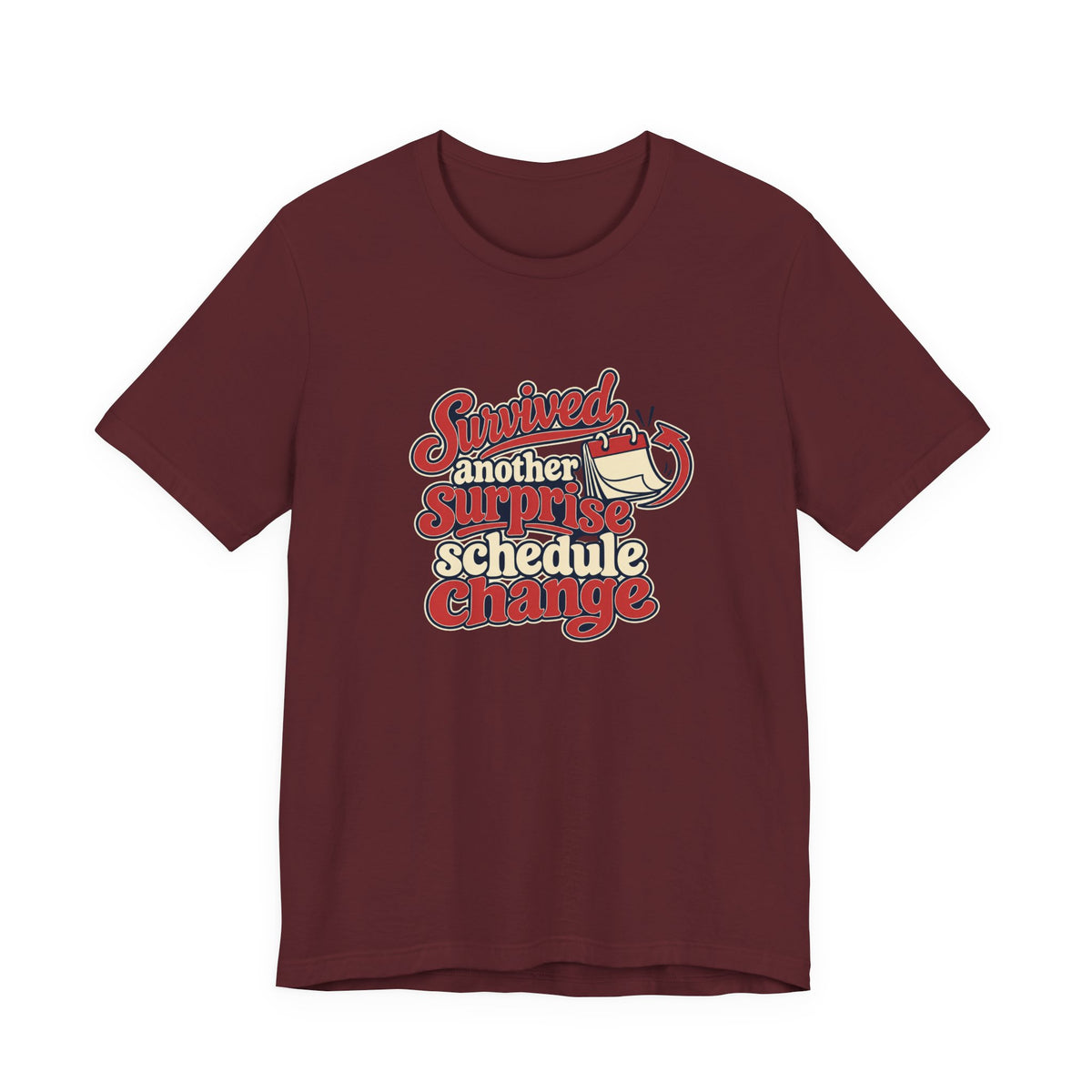Schedule Change Survivor Shirt