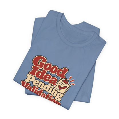 Pending Validation Engineer Tee