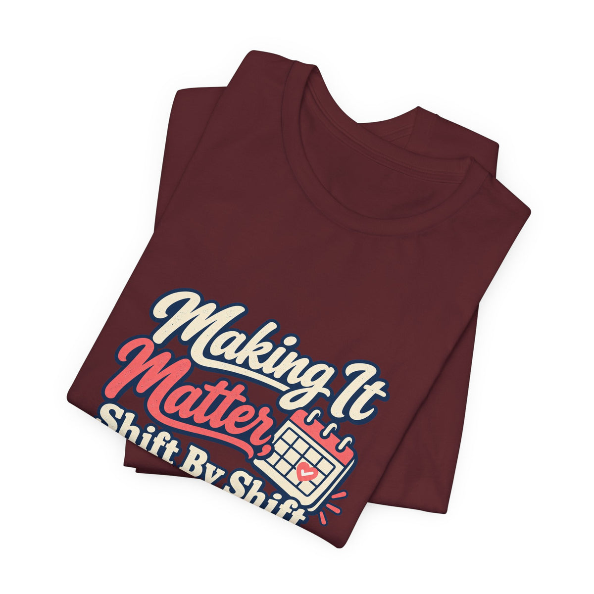 Shift By Shift Nurse Shirt