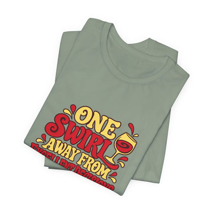 Excellent Decisions Wine Tee