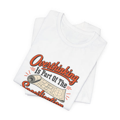 Overthinking Specifications Engineer Shirt