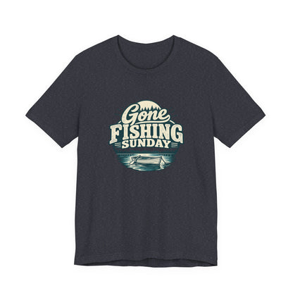 Gone Fishing Sunday Tee