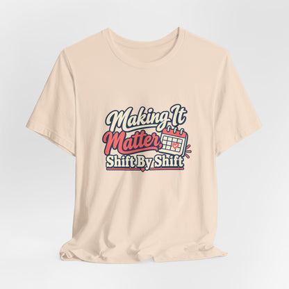 Shift By Shift Nurse Shirt