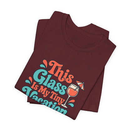 Tiny Vacation Wine Shirt