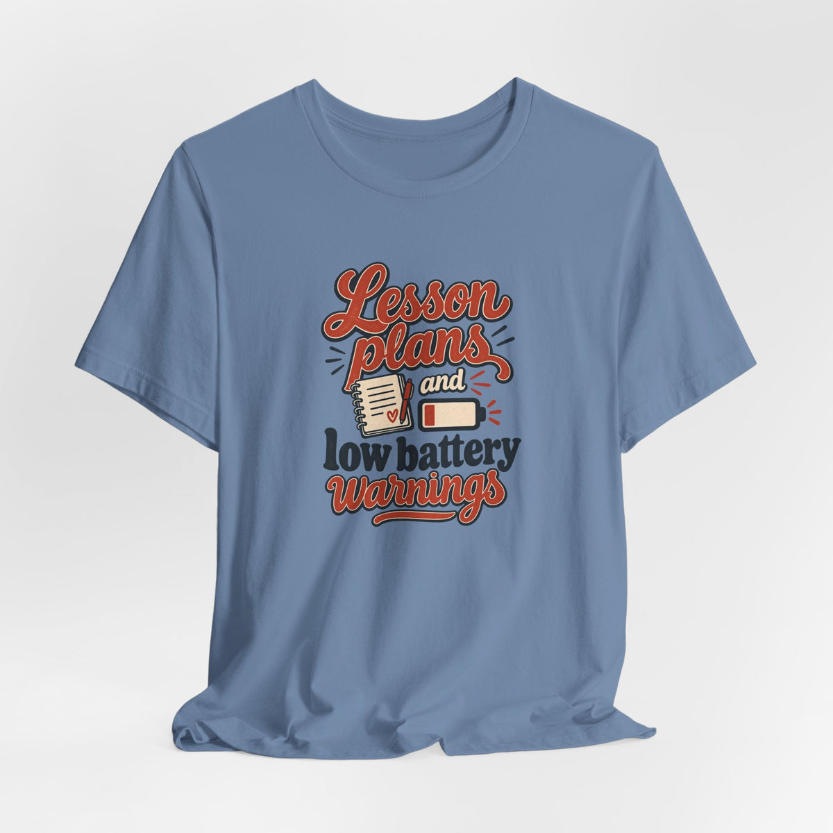 Low Battery Lesson Plan Shirt