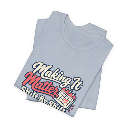 Shift By Shift Nurse Shirt