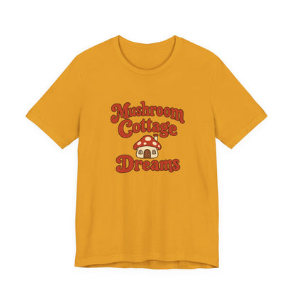 Mushroom Cottage Dreams Tee