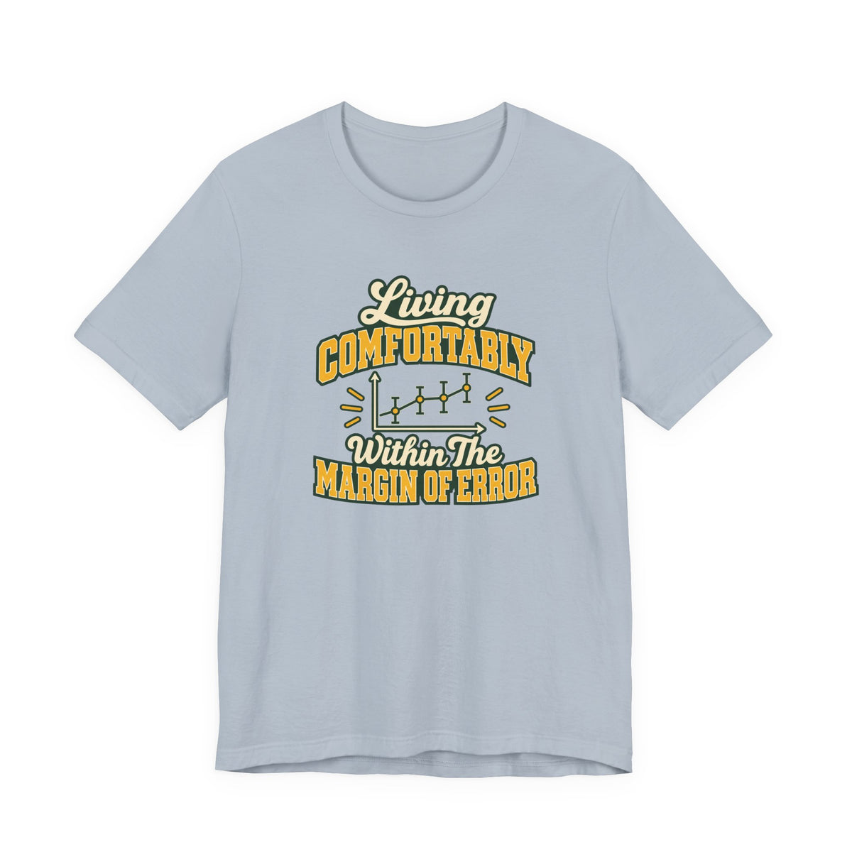 Engineer Margin Of Error Tee