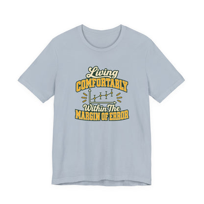 Engineer Margin Of Error Tee