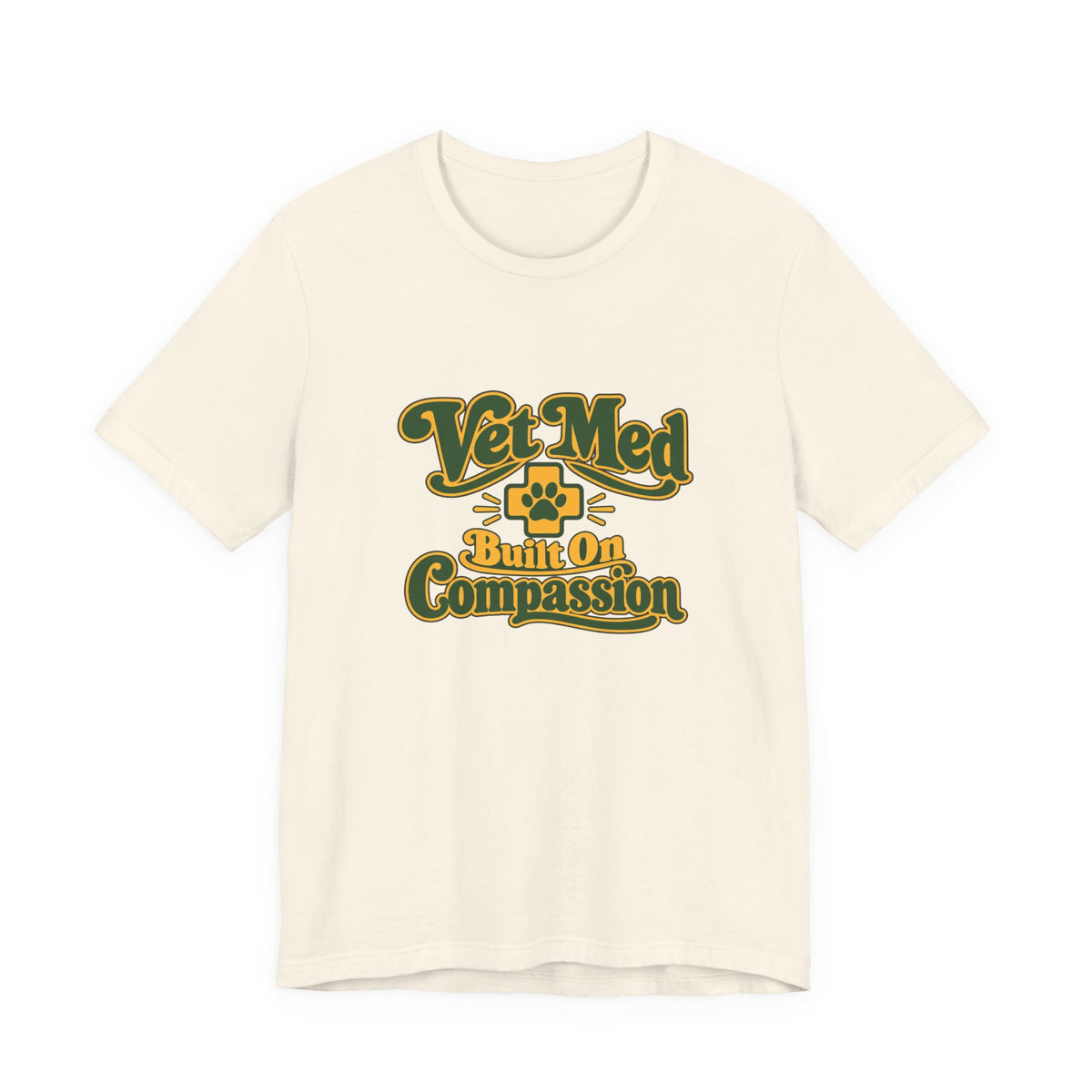 Vet Med Built On Compassion Tee