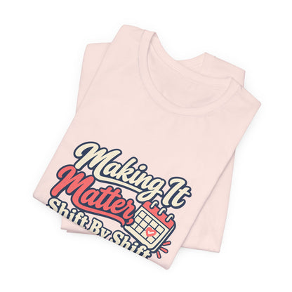 Shift By Shift Nurse Shirt