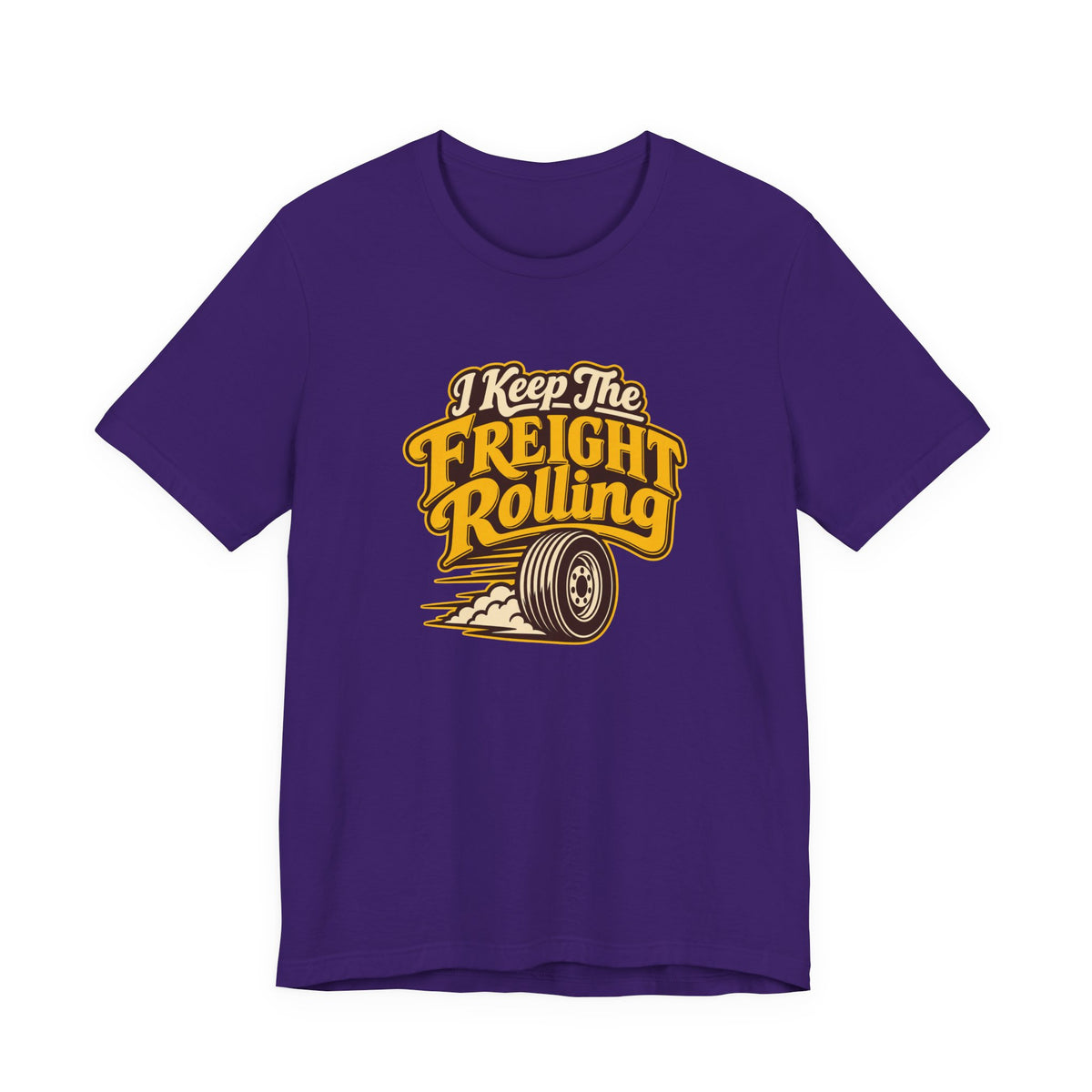 Freight Keeps Rolling Trucker Shirt