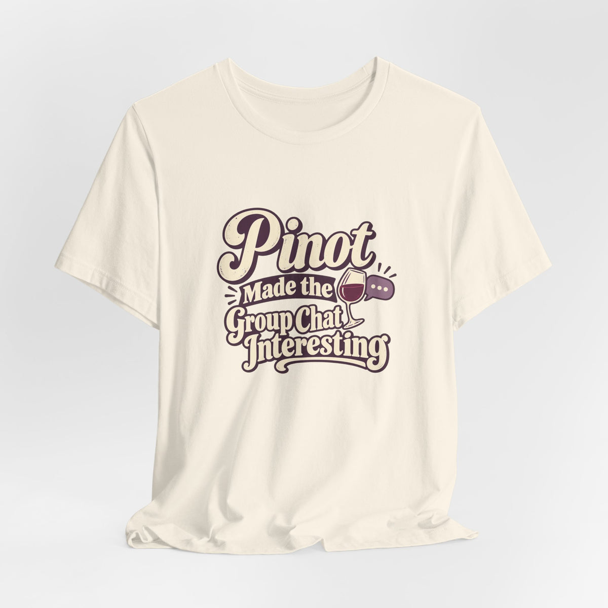Pinot Group Chat Shirt