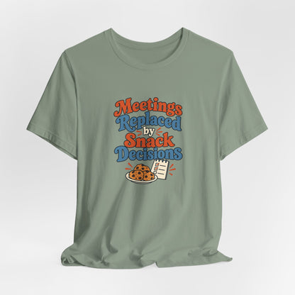 Snack Decisions Retirement Shirt