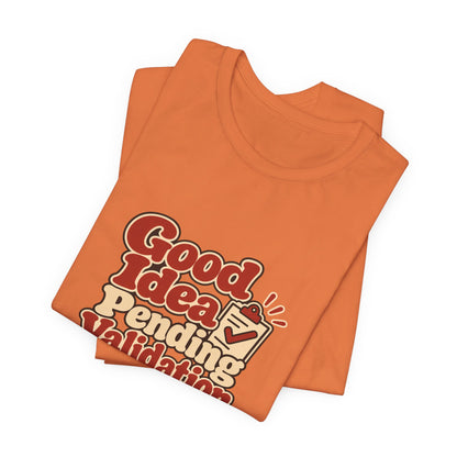 Pending Validation Engineer Tee