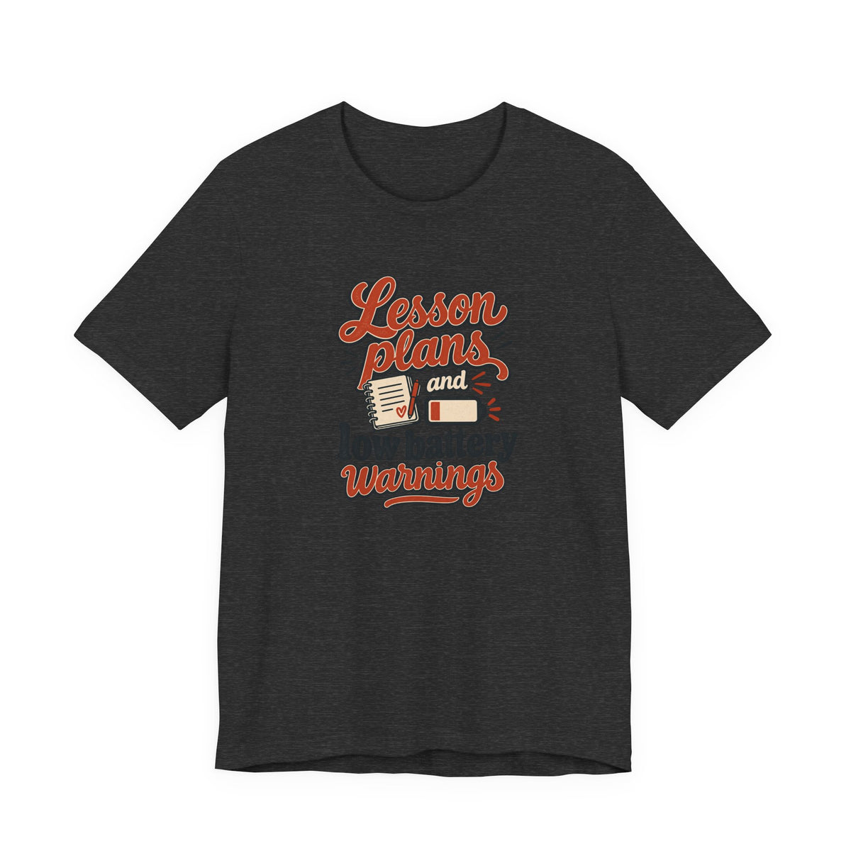 Low Battery Lesson Plan Shirt