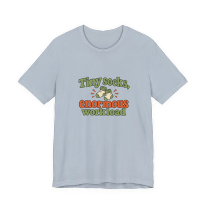 Tiny Socks Big Job Shirt