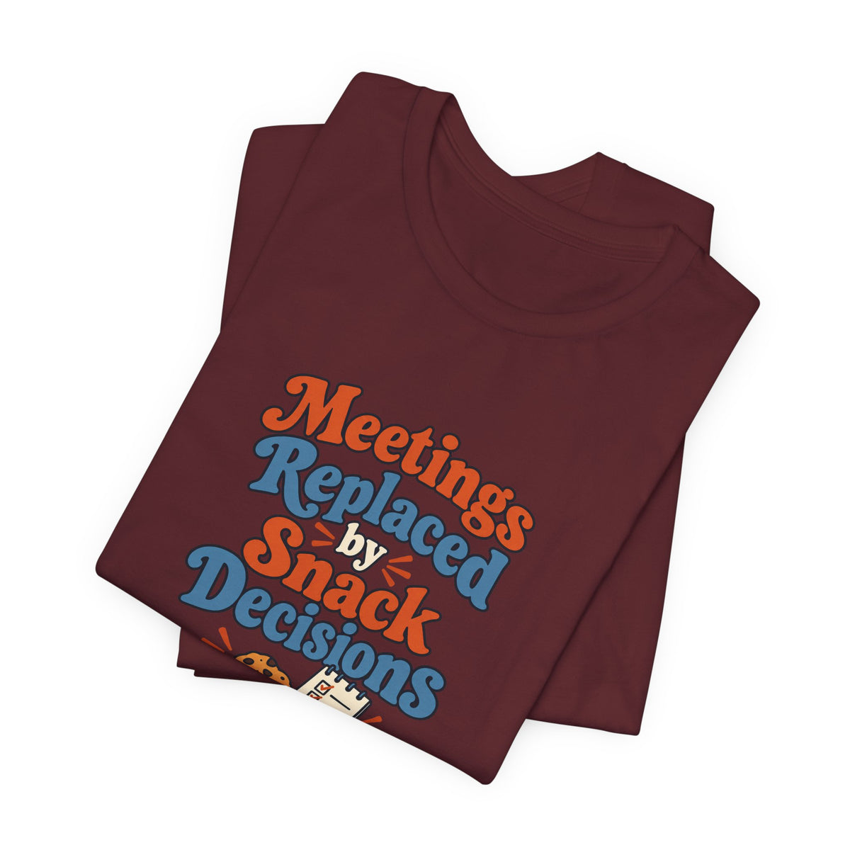 Snack Decisions Retirement Shirt