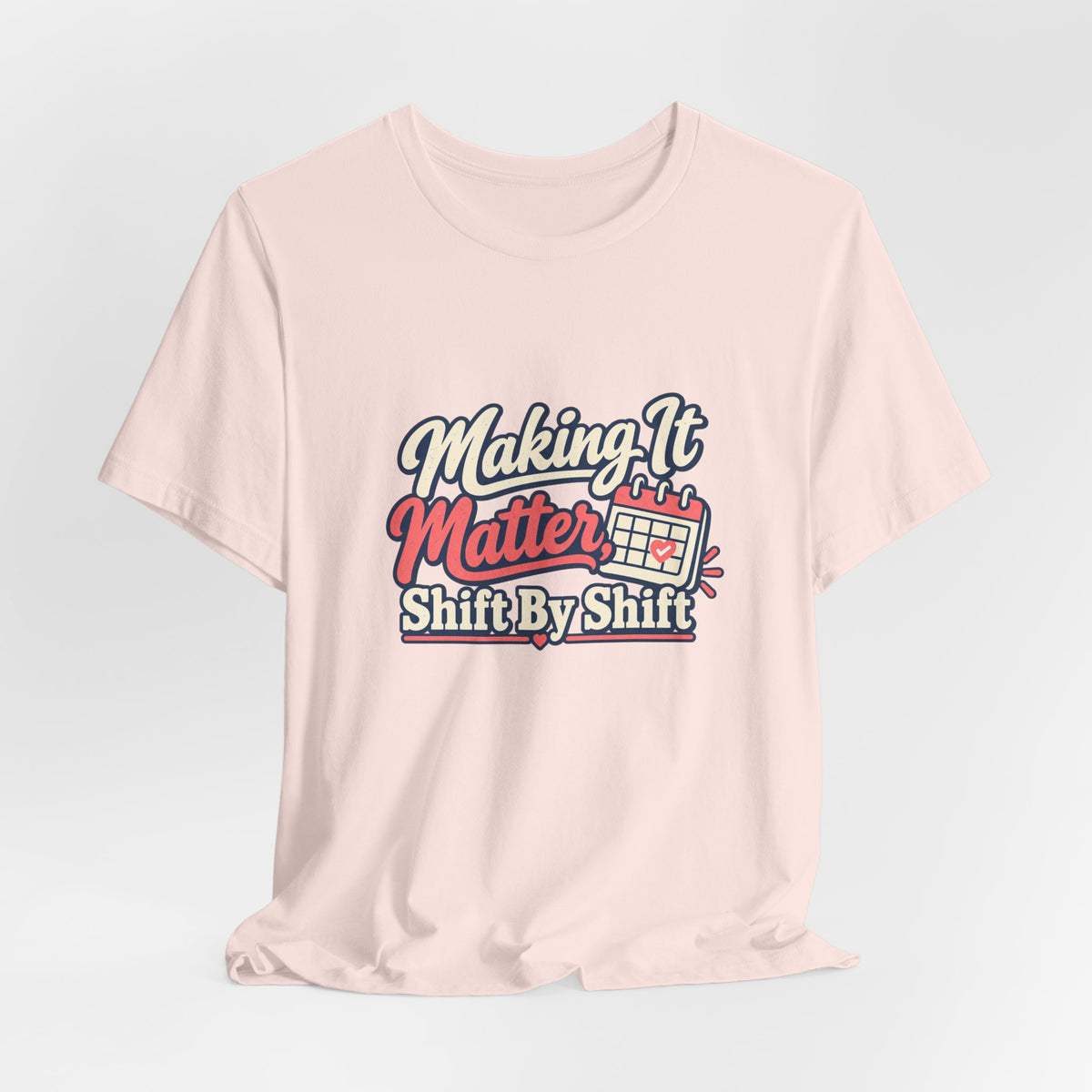 Shift By Shift Nurse Shirt