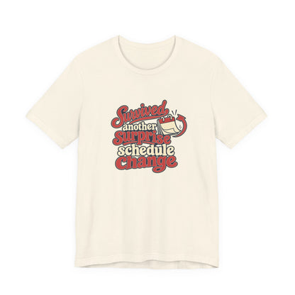 Schedule Change Survivor Shirt