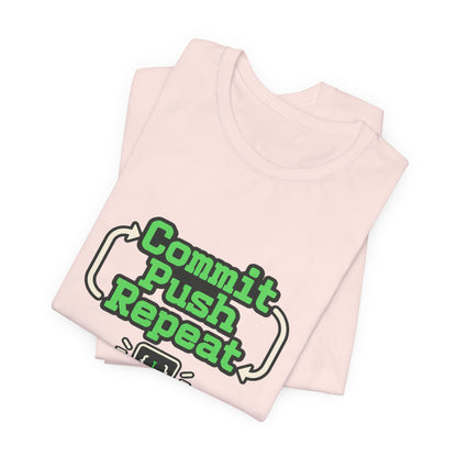 Commit Push Repeat Programmer Tee