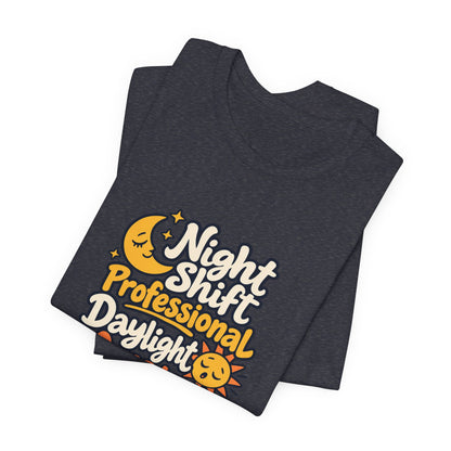 Daylight Amateur Night Nurse Shirt