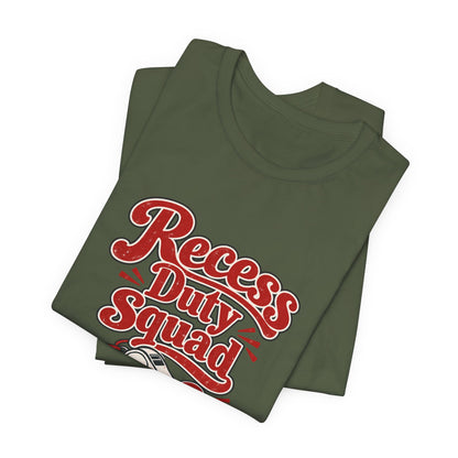 Recess Duty Squad Teacher Tee