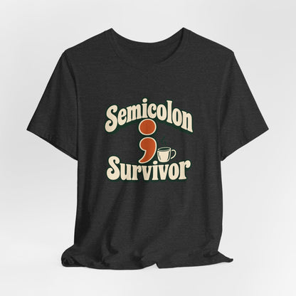 Semicolon Survivor Dev Tee