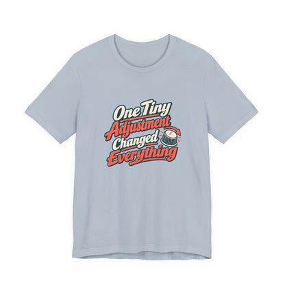 Tiny Adjustment Engineer Shirt