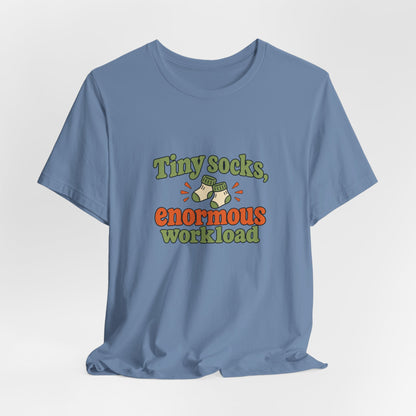Tiny Socks Big Job Shirt