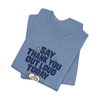 Say Thanks Out Loud Veterans Day Tee