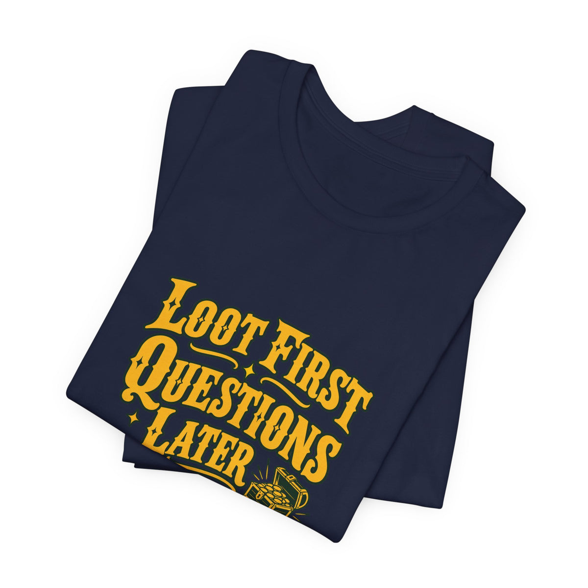 Loot First Gamer Humor Shirt