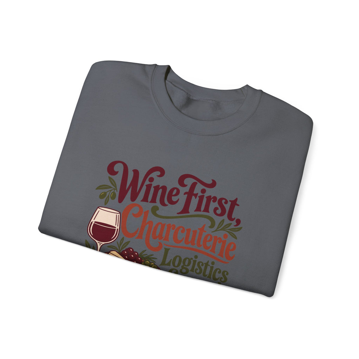 Charcuterie Logistics Wine Sweatshirt