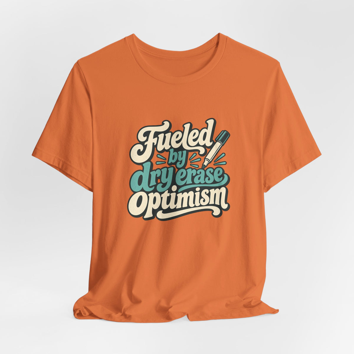 Dry Erase Optimism Shirt