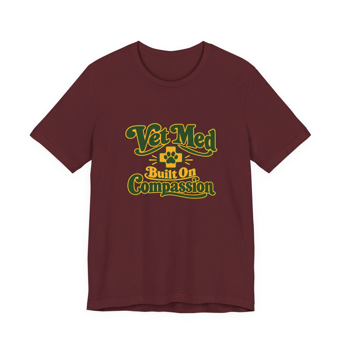 Vet Med Built On Compassion Tee