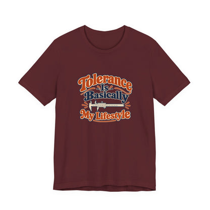 Tolerance Is A Lifestyle Engineer Tee