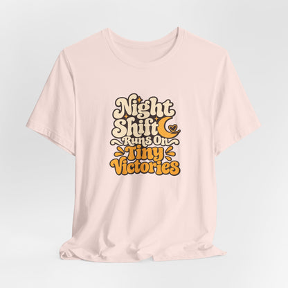 Tiny Victories Night Shift Nurse Tee