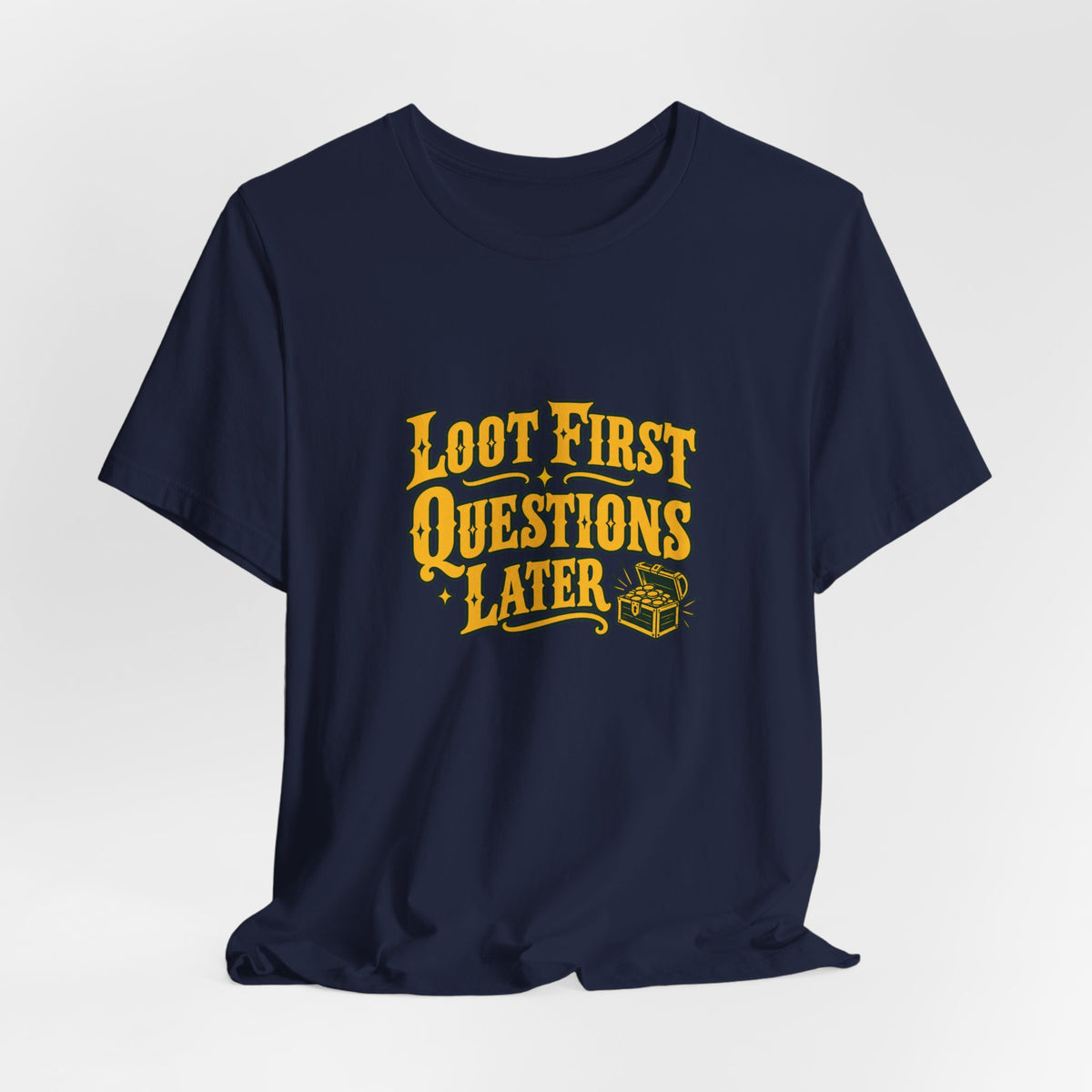 Loot First Gamer Humor Shirt