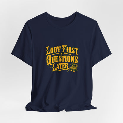 Loot First Gamer Humor Shirt