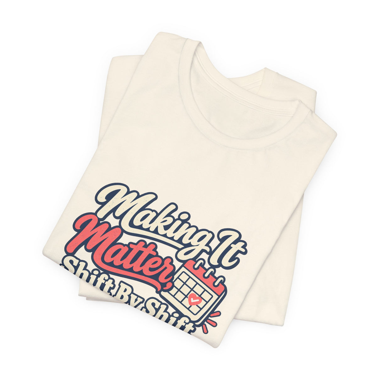 Shift By Shift Nurse Shirt