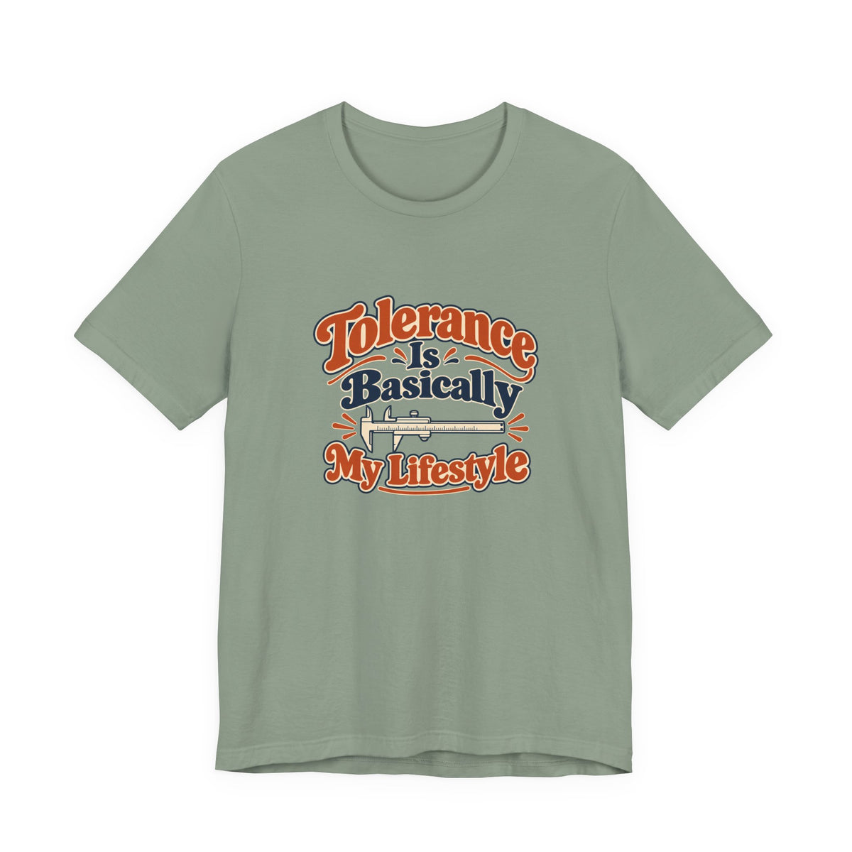 Tolerance Is A Lifestyle Engineer Tee
