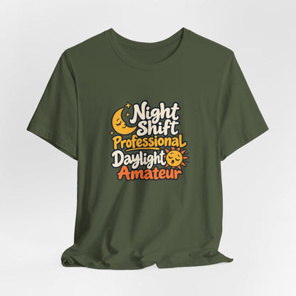 Daylight Amateur Night Nurse Shirt