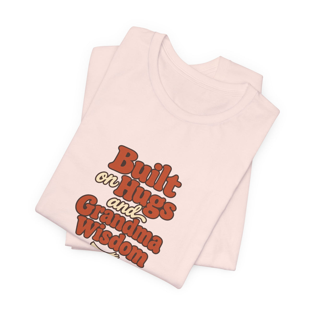 Grandma Wisdom Hug Shirt